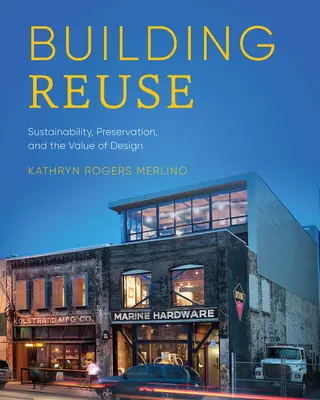 Épület újrafelhasználása: Fenntarthatóság, megőrzés és a tervezés értéke - Building Reuse: Sustainability, Preservation, and the Value of Design