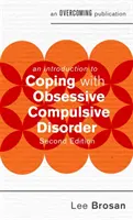 Bevezetés a kényszerbetegséggel való megküzdésbe, 2. kiadás - An Introduction to Coping with Obsessive Compulsive Disorder, 2nd Edition