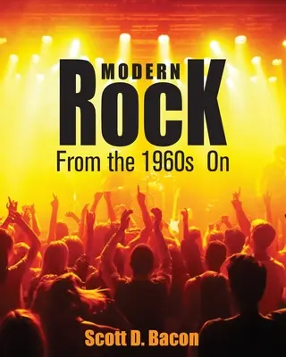 Modern rock: A hatvanas évektől kezdve - Modern Rock: From the 1960s On