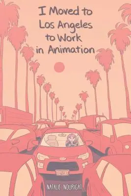 Los Angelesbe költöztem, hogy animációs filmekben dolgozzak - I Moved to Los Angeles to Work in Animation