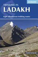 Trekking Ladakhban: Nyolc kalandos túraútvonal - Trekking in Ladakh: Eight Adventurous Trekking Routes