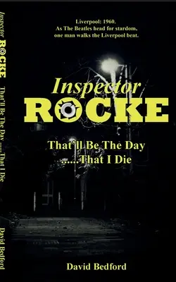 Rocke felügyelő: Rockefeller Rocke: That'll Be The Day That I Die - Inspector Rocke: That'll Be The Day That I Die