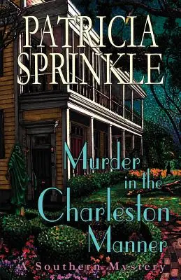 Gyilkosság charlestoni módra - Murder in the Charleston Manner