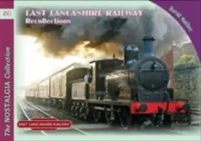 Kelet-Lancashire-i vasúti visszaemlékezések - East Lancashire Railway Recollections