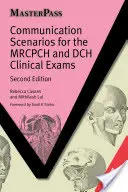 Kommunikációs forgatókönyvek az MRCPCH és DCH klinikai vizsgákhoz - Communication Scenarios for the MRCPCH and DCH Clinical Exams