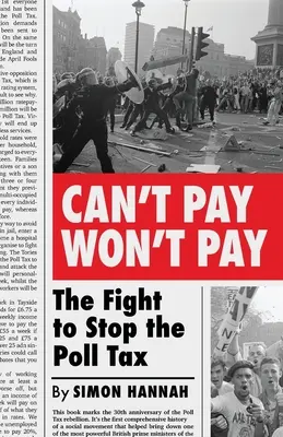 Nem tudsz fizetni, nem akarsz fizetni: Harc a közvélemény-kutatási adó megállításáért - Can't Pay, Won't Pay: The Fight to Stop the Poll Tax