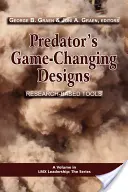 A ragadozó játékváltó tervei: (PB) - Predator's Game-Changing Designs: Research-Based Tools (PB)