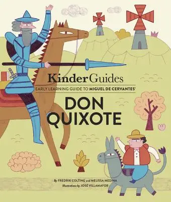 Miguel de Cervantes Don Quijote című műve: A Kinderguides illusztrált tanulási útmutató - Miguel de Cervantes' Don Quixote: A Kinderguides Illustrated Learning Guide