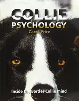 Collie pszichológia - A border collie elméjének belseje - Collie Psychology - Inside The Border Collie Mind