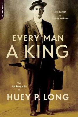 Every Man a King: Huey P. Long önéletrajza - Every Man a King: The Autobiography of Huey P. Long