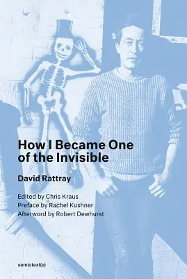 Hogyan lettem a láthatatlanok egyike, új kiadás - How I Became One of the Invisible, New Edition