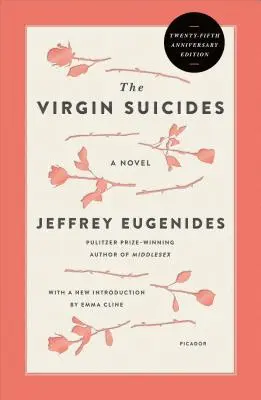 A szűz öngyilkosok (Huszonötödik évfordulós kiadás) - The Virgin Suicides (Twenty-Fifth Anniversary Edition)