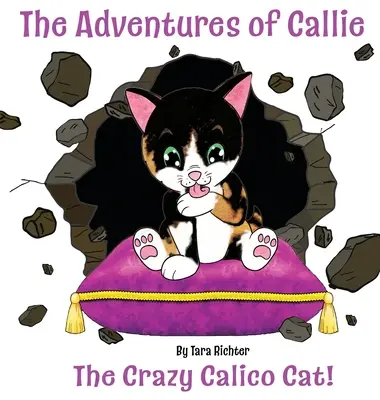 Callie: Az őrült calico-macska - Callie: The Crazy Calico Cat