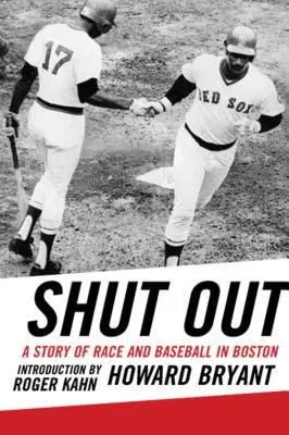 Shut Out: A bostoni faj és baseball története - Shut Out: A Story of Race and Baseball in Boston