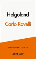 Helgoland - A Sunday Times bestsellere - Helgoland - The Sunday Times bestseller