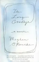 Hosszú búcsú - Egy memoár - Long Goodbye - A Memoir
