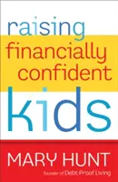 Pénzügyileg magabiztos gyerekek nevelése - Raising Financially Confident Kids