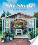 She Sheds: Egy saját szoba - She Sheds: A Room of Your Own