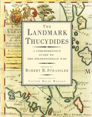 A mérföldkő Thuküdidész: A peloponnészoszi háború átfogó útmutatója - The Landmark Thucydides: A Comprehensive Guide to the Peloponnesian War