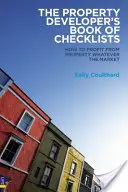 Ingatlanfejlesztő ellenőrző könyv - Hogyan profitáljon az ingatlanból, legyen bármilyen a piac! - Property Developer's Book of Checklists - How to Profit from Property Whatever the Market!