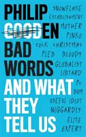 Rossz szavak: És mit mondanak rólunk - Bad Words: And What They Say about Us