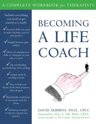 Életvezetési tanácsadóvá válás: Teljes munkafüzet terapeuták számára - Becoming a Life Coach: A Complete Workbook for Therapists