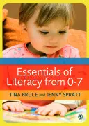 Az írástudás alapjai 0-7 éves korig: A kommunikáció, a nyelv és az írástudás egész gyermekre kiterjedő megközelítése - Essentials of Literacy from 0-7: A Whole-Child Approach to Communication, Language and Literacy