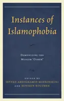 Az iszlamofóbia esetei: a muszlim másság démonizálása - Instances of Islamophobia: Demonizing the Muslim Other