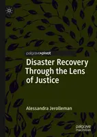 Katasztrófa utáni helyreállítás az igazságszolgáltatás szemüvegén keresztül - Disaster Recovery Through the Lens of Justice