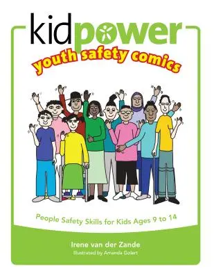 Kidpower Youth Safety Comics: Emberbiztonsági készségek 9-14 éves korú gyerekeknek - Kidpower Youth Safety Comics: People Safety Skills for Kids Ages 9-14