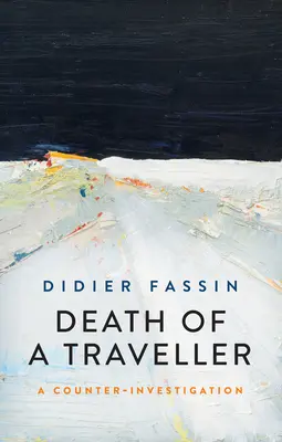 Egy utazó halála: A Counter Investigation - Death of a Traveller: A Counter Investigation