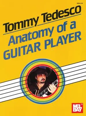 Tommy Tedesco: Tedesco: Egy gitáros anatómiája - Tommy Tedesco: Anatomy of a Guitar Player