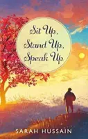 Ülj fel, állj fel, szólalj meg! Egy érzelmes novellagyűjtemény - Sit Up, Stand Up, Speak Up: An Emotional Short Story Collection