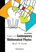 Topics in Contemporary Mathematical Physics (Második kiadás) - Topics in Contemporary Mathematical Physics (Second Edition)