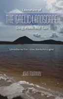 A kelta táj irodalma - dal, vers és mese - Literature of the Gaelic Landscape - Song, Poem and Tale