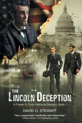 A Lincoln-csalás (A Fraser és Cook történelmi rejtély, 1. könyv) - The Lincoln Deception (A Fraser and Cook Historical Mystery, Book 1)