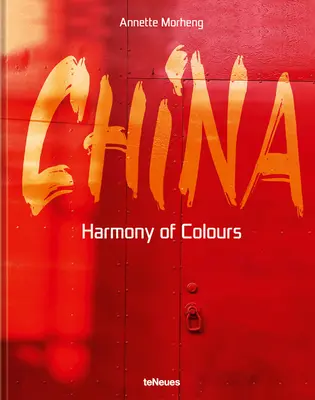 Kína: A színek harmóniája - China: Harmony of Colours