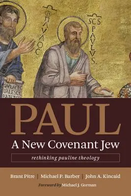 Pál, egy újszövetségi zsidó: A páli teológia újragondolása - Paul, a New Covenant Jew: Rethinking Pauline Theology