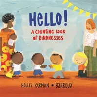 Hello! - A számoló kedvességek könyve - Hello! - A Counting Book of Kindnesses