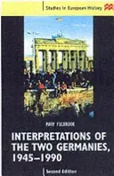 A két Németország értelmezései, 1945-1990 - Interpretations of the Two Germanies, 1945-1990