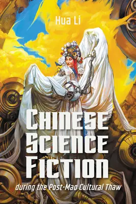 Kínai tudományos fantasztikum a Mao utáni kulturális olvadás idején - Chinese Science Fiction During the Post-Mao Cultural Thaw