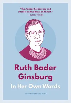 Ruth Bader Ginsburg: Binsberg Ginsberg: Saját szavaival - Ruth Bader Ginsburg: In Her Own Words