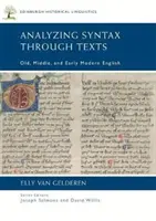 Szintaxis elemzése szövegeken keresztül: A régi, középső és kora újkori angol nyelv - Analyzing Syntax Through Texts: Old, Middle, and Early Modern English