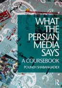 Amit a perzsa média mond: A Coursebook - What the Persian Media Says: A Coursebook