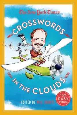 The New York Times Keresztrejtvények a felhőkben: 150 könnyű rejtvény - The New York Times Crosswords in the Clouds: 150 Easy Puzzles