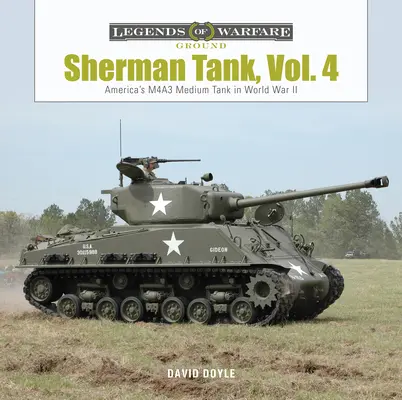 Sherman Tank, Vol. 4: Az M4a3 közepes harckocsi a második világháborúban és Koreában - Sherman Tank, Vol. 4: The M4a3 Medium Tank in World War II and Korea