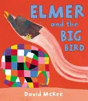 Elmer és a nagy madár - Elmer and the Big Bird