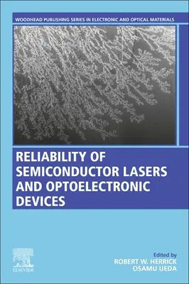 Félvezető lézerek és optoelektronikai eszközök megbízhatósága - Reliability of Semiconductor Lasers and Optoelectronic Devices