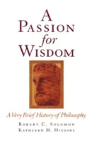 A szenvedély a bölcsességért: A Very Brief History of Philosophy - A Passion for Wisdom: A Very Brief History of Philosophy