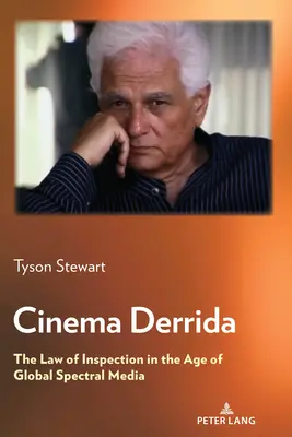 Cinema Derrida; A szemle törvénye a globális spektrális média korában - Cinema Derrida; The Law of Inspection in the Age of Global Spectral Media